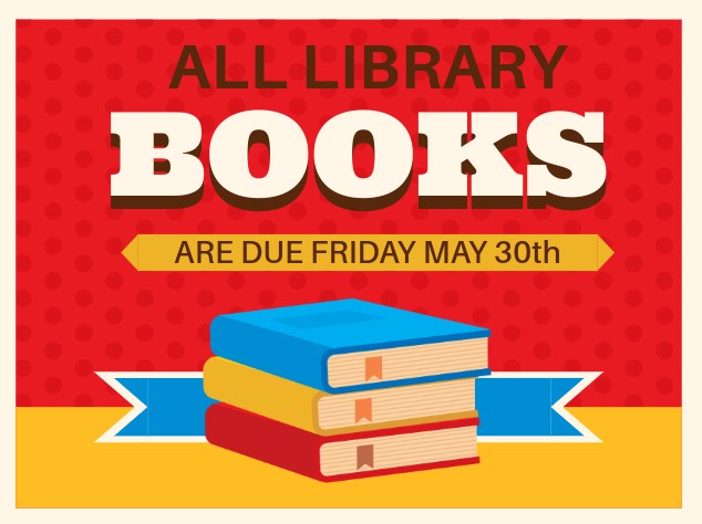 Books due May 30, 2025